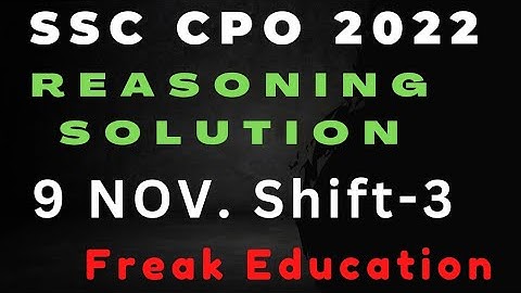 SSC CPO 2022  REASONING SOLUTION | 9 November Shift-3 | TCS LATEST REASONING QNS. Imp. for  SSCCGL22