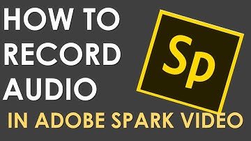 How To Record Audio in Adobe Spark Video