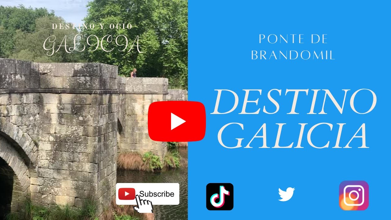 🌁 DESTINO GALICIA Ponte de Brandomil