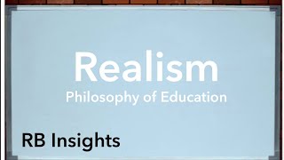 Realism | Philosophy of Education | Education | Philosophy