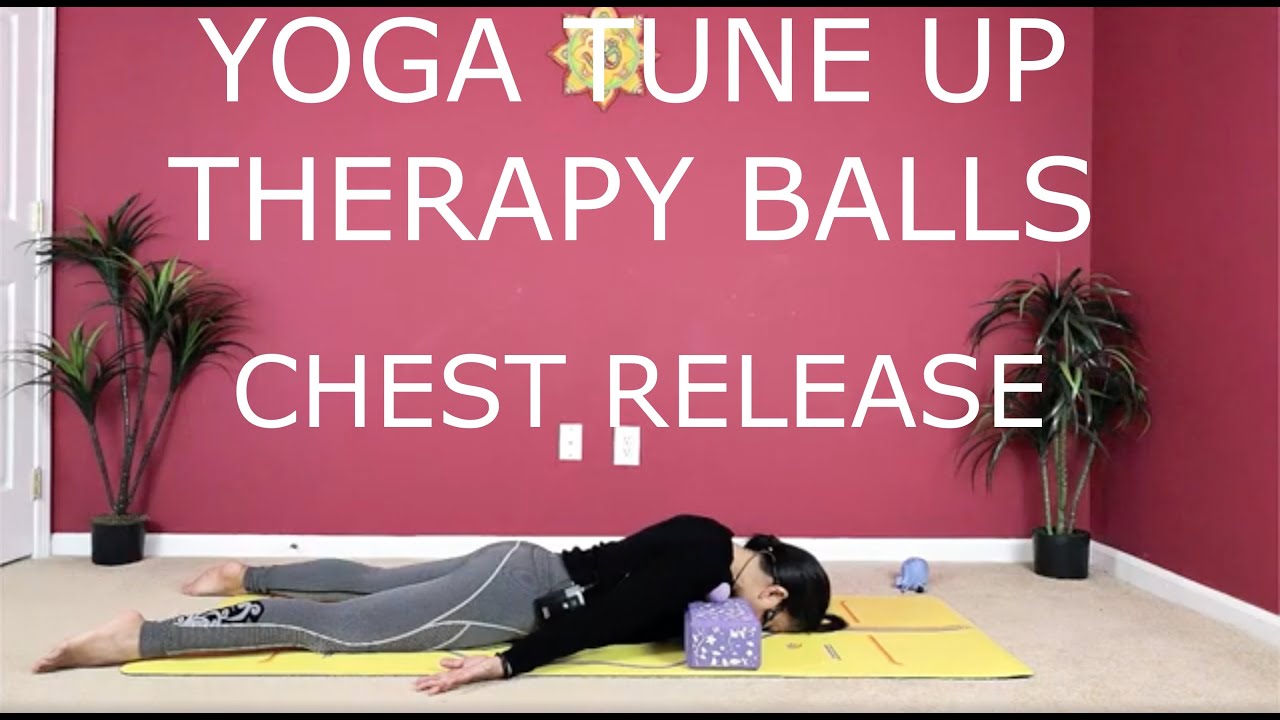 Yoga Tune Up Therapy Balls Chest Release YouTube