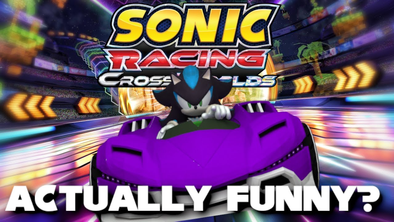 Sonic Racing Crossworlds Is Fun When Its Not Frustrating!
