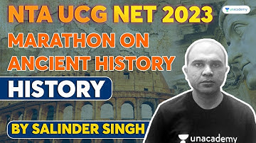 Marathon on Ancient History | History | NET/JRF 2023 | Salinder Singh | Unacademy NTA UGC NET