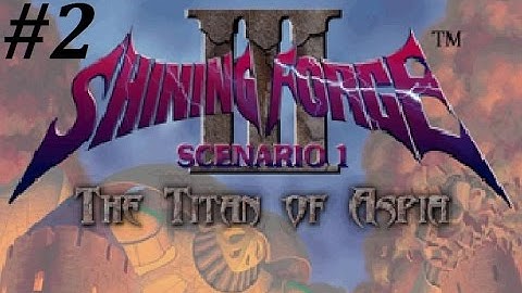Shining Force 3 (Scenario 1) Walkthrough (2) Exploring Saraband