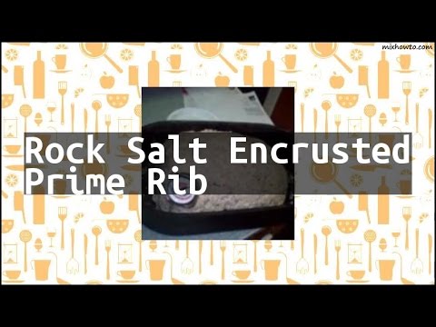 Recipe Rock Salt Encrusted Prime Rib - YouTube