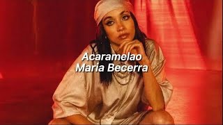 acaramelao - María Becerra (letra)