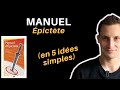 Le Manuel d’Épictète (en 5 idées simples)