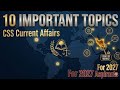 TEN Most Important Current Affairs For CSS 2027