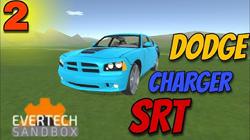 Evertech Sandbox Gameplay #2 (iOS & Android) | Dodge Charger SRT Car | LK Machines