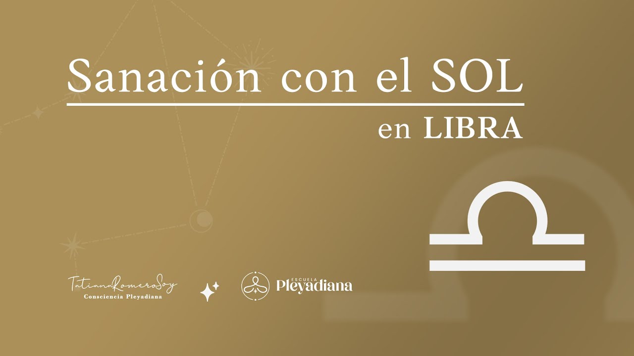 ☀️ Sanación con Sol en LIBRA - YouTube