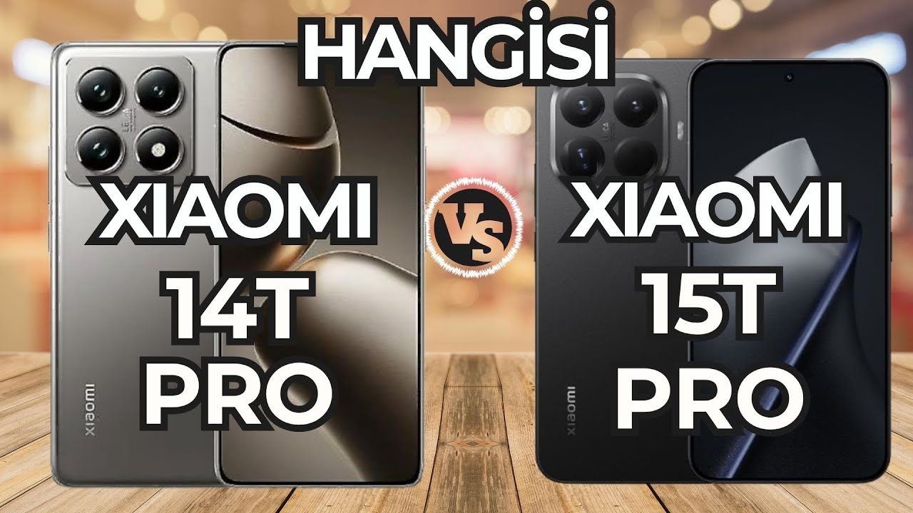Xiaomi 14T Pro vs 15T Pro Karşılaştır: Pil, Kamera, Performans ve Circle to Search– 2025 Gerçek Test