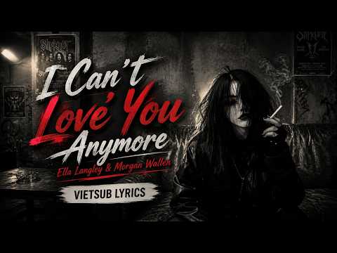 I Can’t Love You Anymore – Ella Langley & Morgan Wallen 🎵 Vietsub + Lyrics