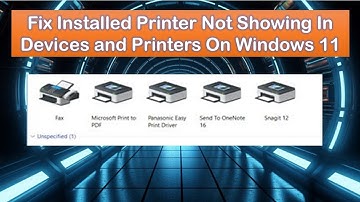 Fix Installed Printer Not Showing In Devices and Printers On Windows 11/10