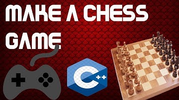 How to make chess game using c++ 