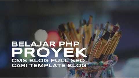 Belajar PHP Berbasis Proyek   Mencari Template Front End Blog Website