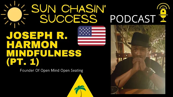 Joseph R. Harmon Mindfulness (Part 1) The Early In...