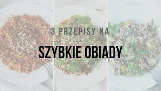 3 przepisy na SZYBKI OBIAD | LifeManagerka