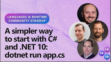 Languages & Runtime Community Standup: A simpler way to start with C# and .NET 10: dotnet run app.cs