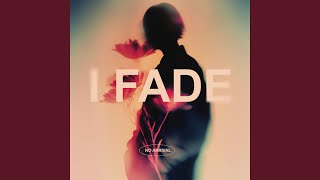 I Fade