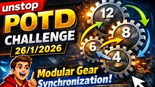 Unstop POTD 26/01/2026 🔥 Modular Gear Synchronization | Java and Python