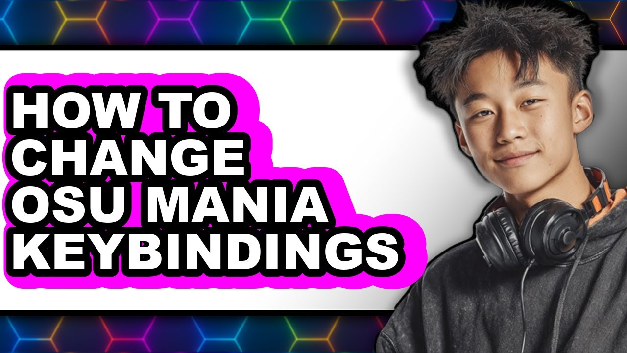 Osu Keybinds How to Change Osu Mania Keybindings - Easy Guide - YouTube