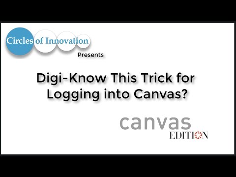 Digi-Know this Trick for Logging into Canvas