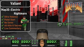 Valiant Map30 - Electric Nightmare [Doom 2, UV, Pistol, 100%]