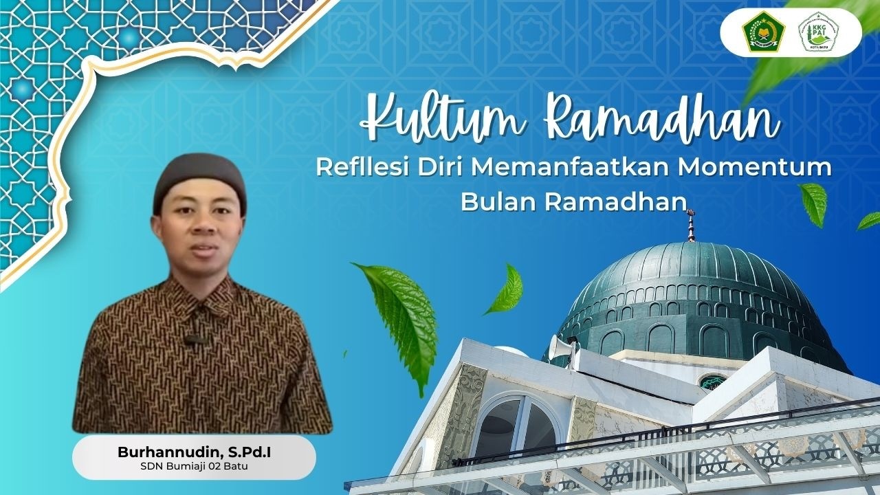 Kultum Ramadhan 2026 l Refleksi Diri Manfaatkan Momentum Di Bulan Ramadhan
