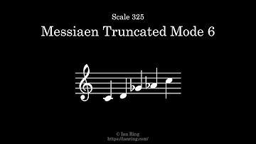 Scale 325: Messiaen Truncated Mode 6