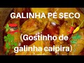 COMO FAZER GALINHA PÉ SECO(PREPARO NORDESTINO DE FAZER)