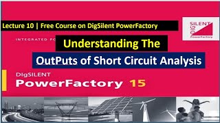 Lecture 10 | Results of Short Circuit Analysis | Free Course DigSilent PowerFactory