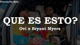 Ovi x Bryant Myers - Que Es Esto? [Letra // Lyrics]
