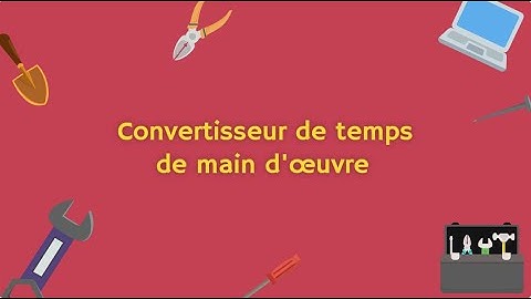 [Ancienne version] Comment utiliser le convertisseur de temps de main-d