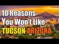 10 reasons why you wont want to live in tucson  tucson arizona