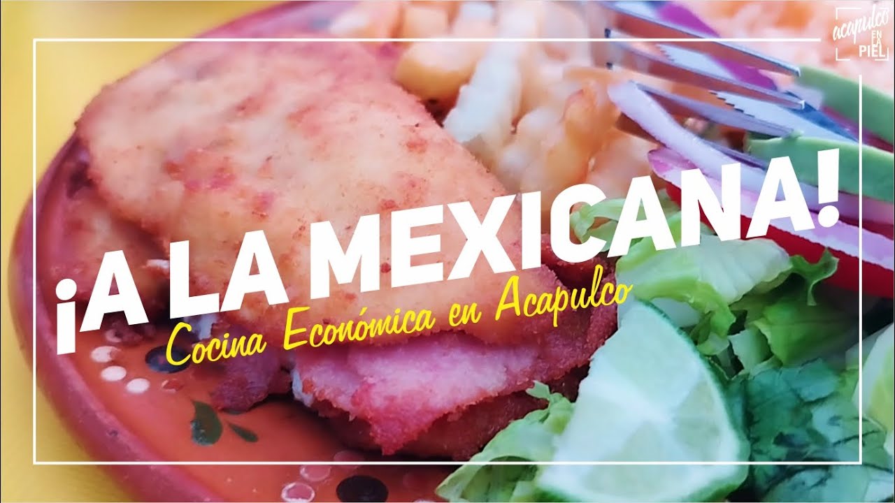 LA MEXICANA: BUENO, BONITO, BARATO ¡Y SABROSO!