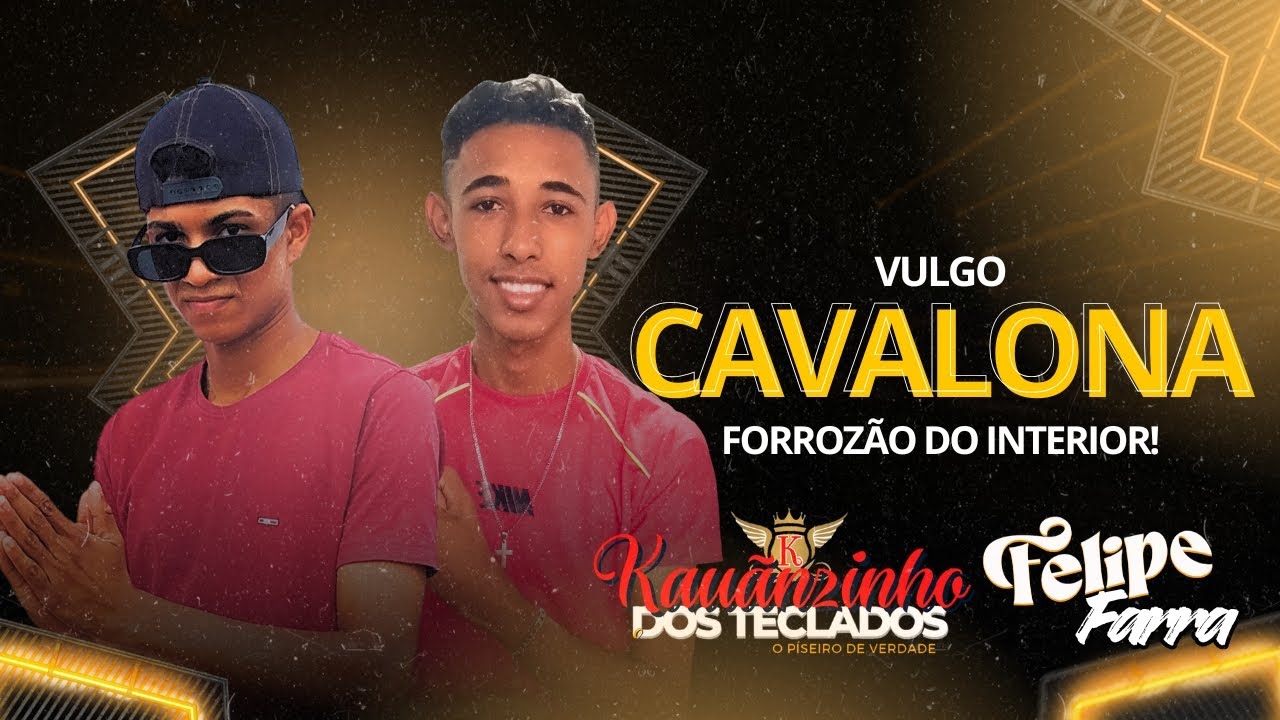 VULGO CAVALONA - FELIPE FARRA & KAUÃNZINHO DOS TECLADOS 