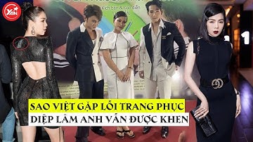Ngọc Lan và dàn sao Việt mắc lỗi trang phục khi dự sự kiện: Diệp Lâm Anh vẫn được khen