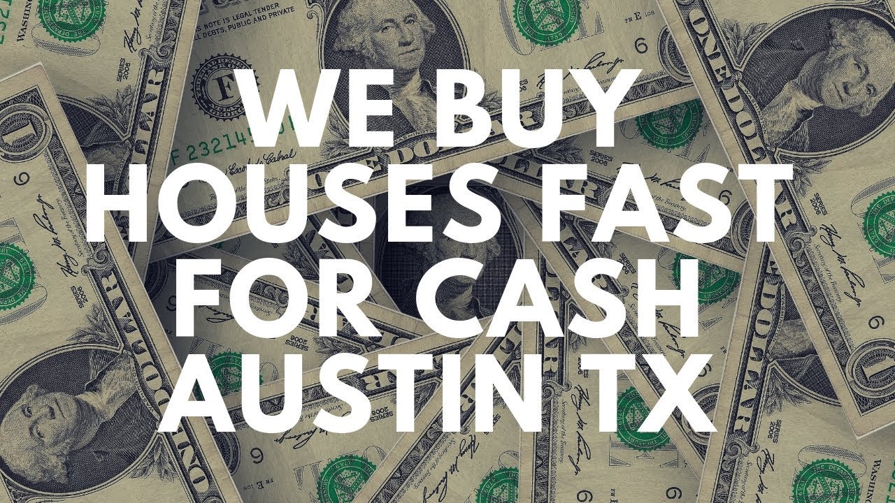 We Buy Houses Fast For Cash TX Austin Hutto Round Rock YouTube
