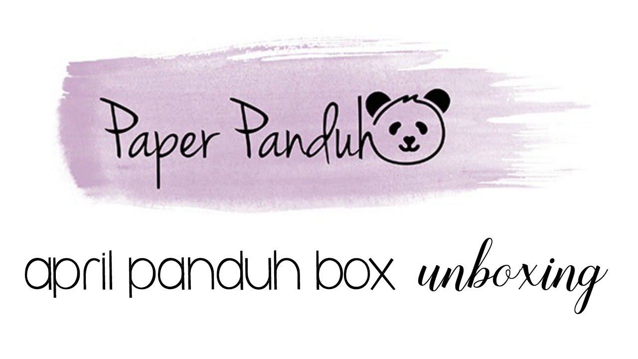Paper Panduh | April PanduhBox Unboxing