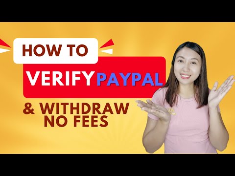 HOW TO FULLY VERIFY YOUR PAYPAL ACCOUNT u0026 WITHDRAW WITHOUT FEES (STEP BY STEP TUTORIAL 2022)