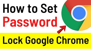 How To Set Password On Google Chrome Browser | Lock Chrome With Password (Simple Way)