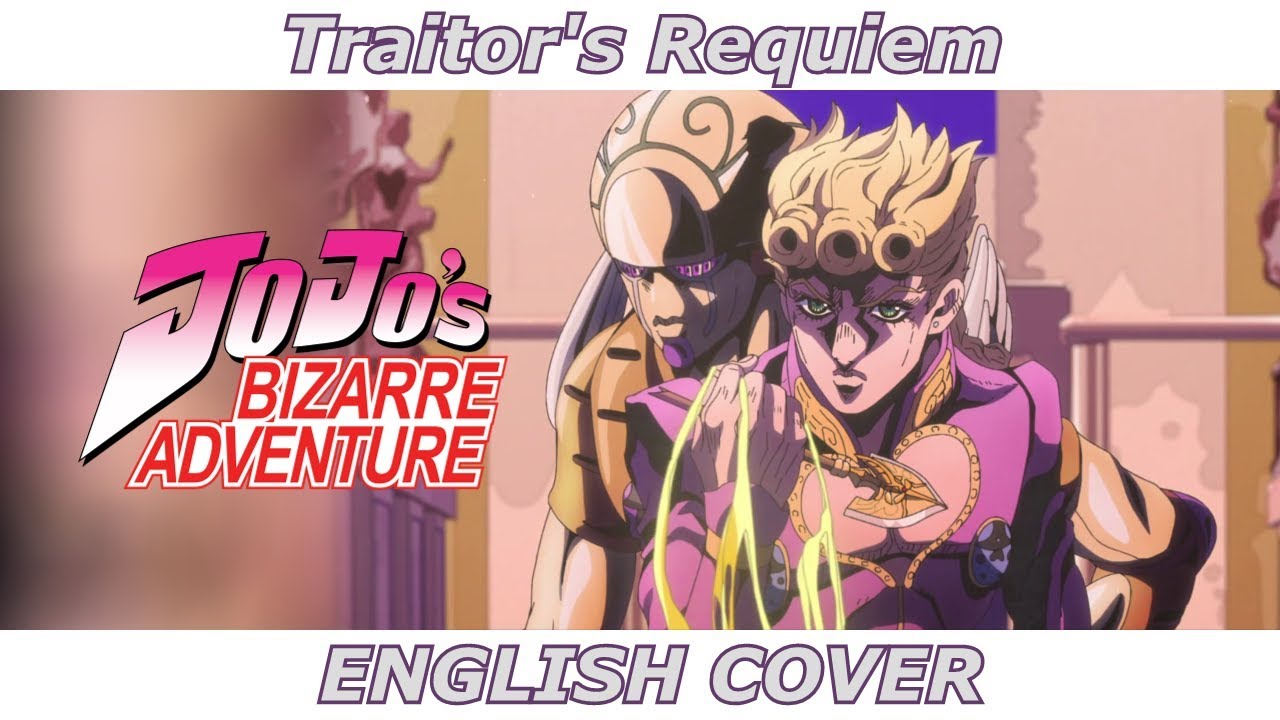 English Dub」Jojo's Bizarre Adventure Part 5 OP 2 Traitors Requiem FULL  VER. 【Sam Luff】 