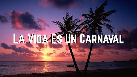 Celia Cruz - La Vida Es Un Carnaval (Lyrics)