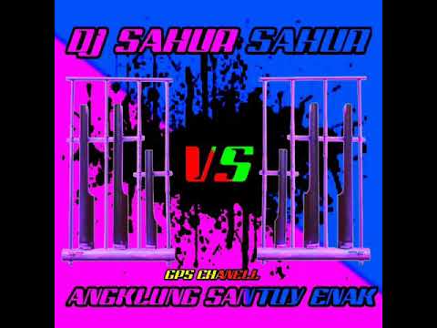 Dj SAHUR SAHUR VS ANGKLUNG ENAK