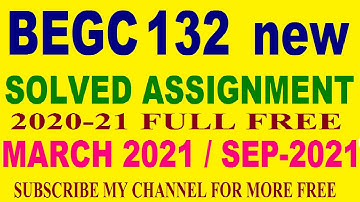 BEGC 132 solved assignment in English 2020-21 / BEGC-132 Ignou solved assignment with answer free.