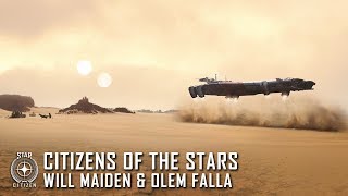 Star Citizen: Citizens of the Stars - Will Maiden & Olem Falla