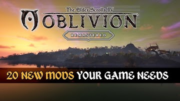 Oblivion Remastered: Building The Ultimate Mod List