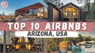 Top 10 INCREDIBLE Airbnbs in Arizona