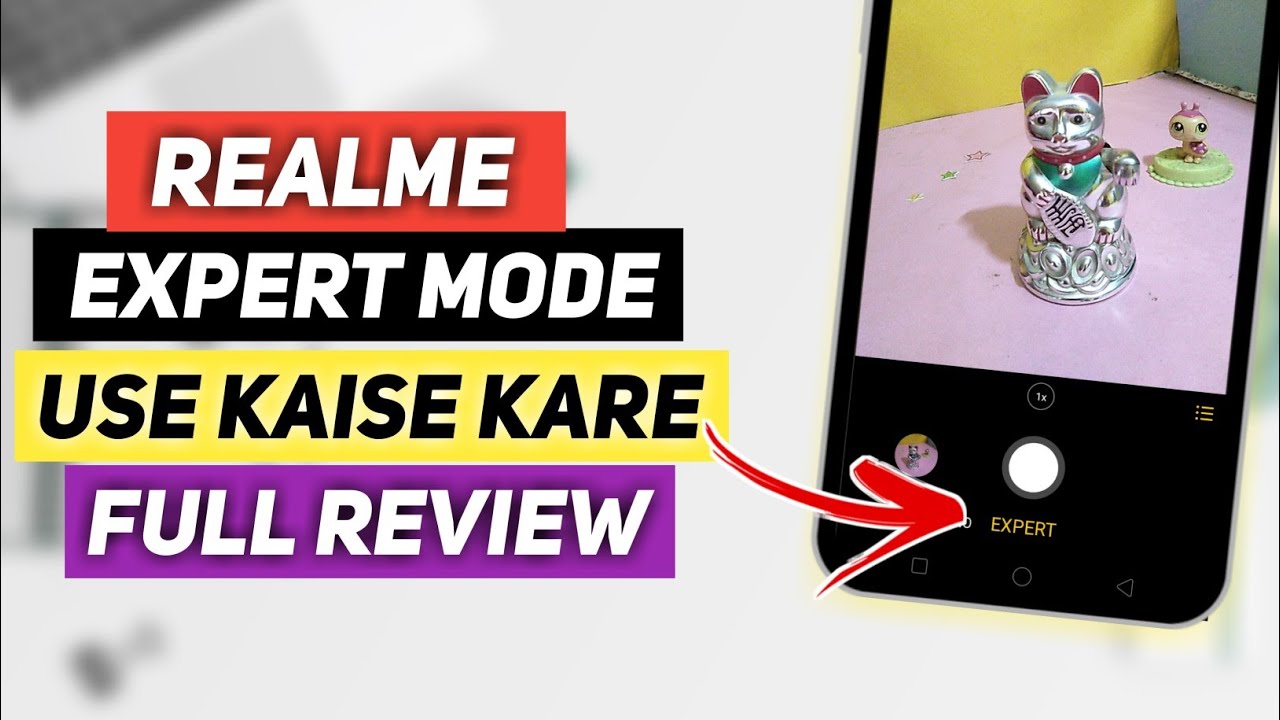 Realme Expert Mode : How To Use Expert Mode | Full Review Of Expert Mode