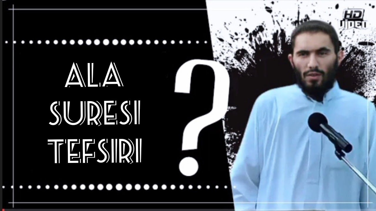 Ala Suresi Tefsiri ? Ebu Ubeyde Hoca